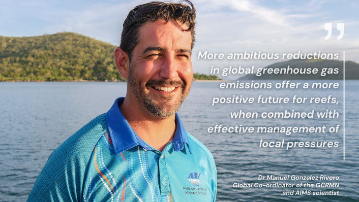 Photo of AIMS scientist Dr Manuel Gonzalez Rivero standing near coastal waters, with a quote stating that greater reductions in global greenhouse gas emissions, combined with effective management of local pressures, will improve the future of coral reefs.